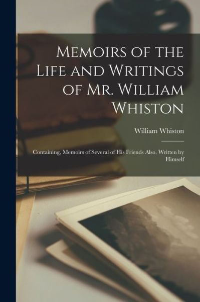 Cover for William Whiston · Memoirs of the Life and Writings of Mr. William Whiston (Buch) (2022)