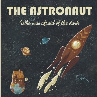 Cover for Ecokidos · The Astronaut who was afraid of the dark (Paperback Book) (2019)