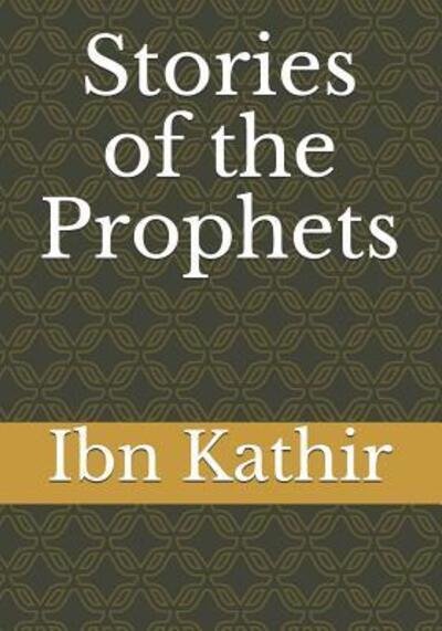 Cover for Ibn Kathir · Stories of the Prophets (Pocketbok) (2019)