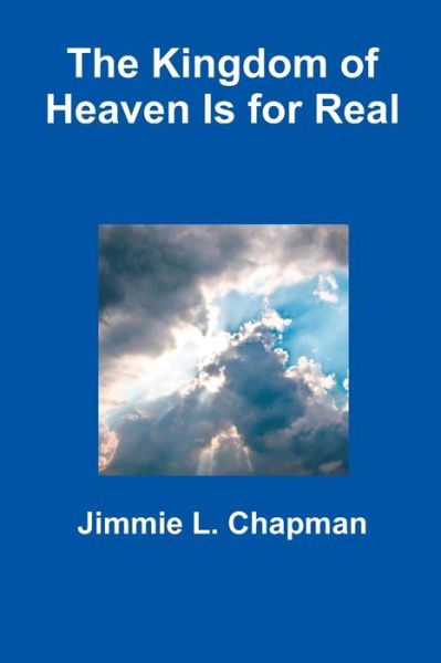 Cover for Jimmie L. Chapman · Kingdom of Heaven Is for Real (Book) (2011)