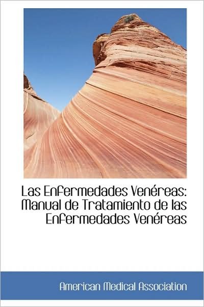 Cover for American Medical Association · Las Enfermedades Venéreas: Manual De Tratamiento De Las Enfermedades Venéreas (Taschenbuch) (2009)
