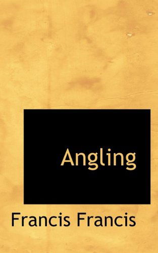Cover for Francis Francis · Angling (Paperback Book) (2009)