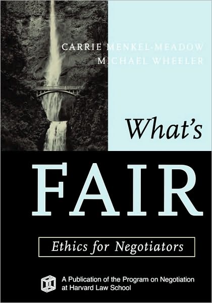 Cover for C Menkel-Meadow · What's Fair: Ethics for Negotiators (Paperback Book) (2010)