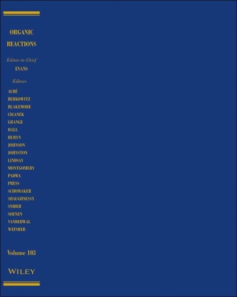 Organic Reactions, Parts A and B, Volume 103 - Organic Reactions - PA Evans - Bøger - John Wiley & Sons Inc - 9781119651253 - 8. oktober 2020