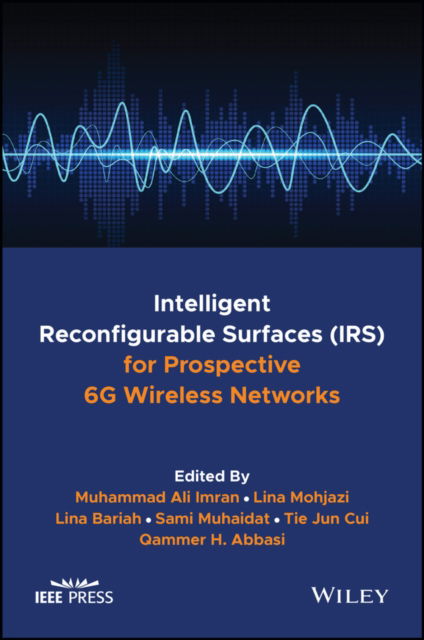 Cover for MA Imran · Intelligent Reconfigurable Surfaces (IRS) for Prospective 6G Wireless Networks - The ComSoc Guides to Communications Technologies (Hardcover Book) (2023)