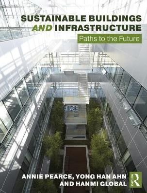 Annie R. Pearce · Sustainable Buildings and Infrastructure: Paths to the Future (Paperback Bog) (2017)
