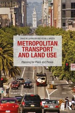 Cover for David M Levinson · Metropolitan Transport and Land Use: Planning for Place and Plexus (Hardcover Book) (2018)