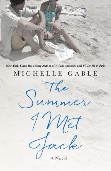 Cover for Michelle Gable · The Summer I Met Jack: A Novel (Pocketbok) (2019)