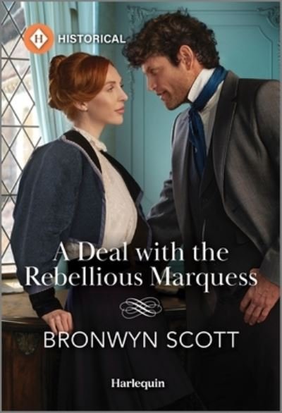 Bronwyn Scott · Deal with the Rebellious Marquess (Book) (2024)