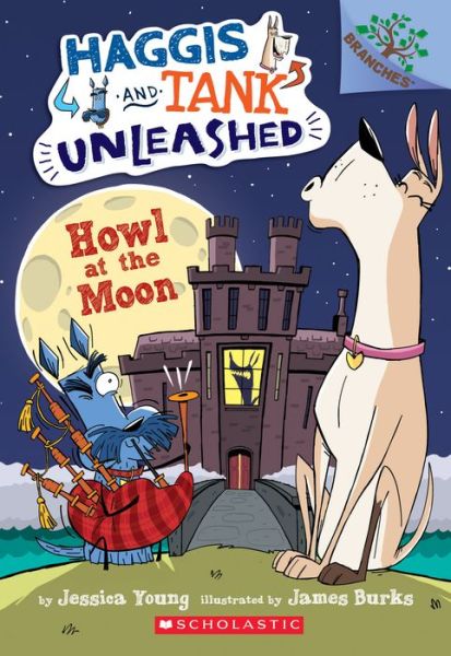 Cover for Jessica Young · Howl at the Moon: A Branches Book (Haggis and Tank Unleashed #3) - Haggis and Tank Unleashed (Paperback Book) (2017)