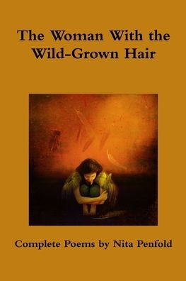 Cover for Nita Penfold · The Woman With the Wild-Grown Hair (Paperback Bog) (2017)