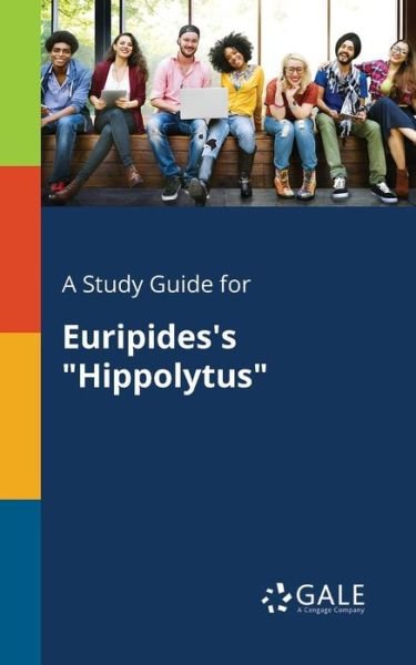 Cover for Cengage Learning Gale · A Study Guide for Euripides's Hippolytus (Paperback Bog) (2017)