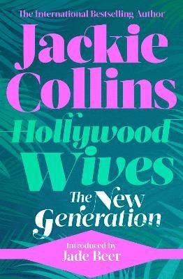 Cover for Jackie Collins · Hollywood Wives: The New Generation: introduced by Jade Beer (Taschenbuch) [Reissue edition] (2022)