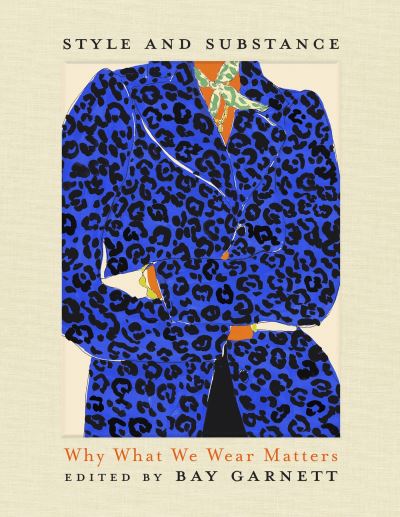 Cover for Bay Garnett · Style and Substance: Why What We Wear Matters (Paperback Book) (2023)