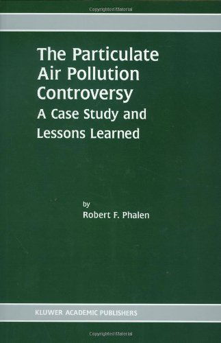 The Particulate Air Pollution Controversy: A Case Study and Lessons Learned - Robert F. Phalen - Books - Springer-Verlag New York Inc. - 9781402072253 - October 31, 2002