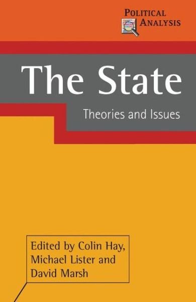 Cover for Colin Hay · The State Theories and Issues - Theories and Issues (Hardcover bog) [2005 edition] (2005)