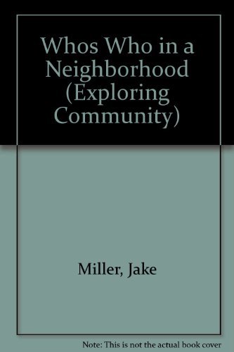 Cover for Jake Miller · Whos Who in a Neighborhood (Exploring Community) (Paperback Bog) (2005)