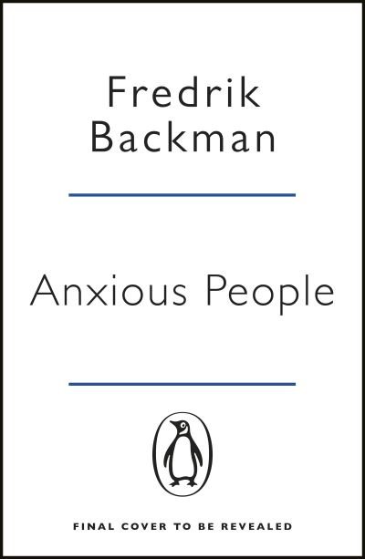 Cover for Fredrik Backman · Anxious People: The No. 1 New York Times bestseller, now a Netflix TV Series (Paperback Bog) (2021)