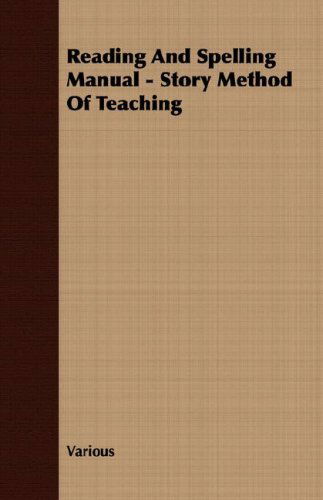 Cover for Reading and Spelling Manual - Story Method of Teaching (Paperback Book) (2007)