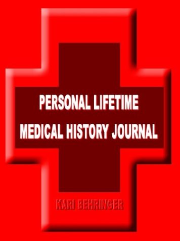 Cover for Kari Behringer · Personal Lifetime Medical History Journal (Paperback Book) (2003)