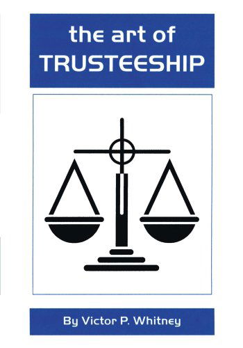 Cover for Victor P. Whitney · The Art of Trusteeship (Paperback Book) (2006)