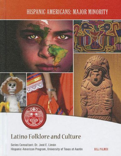 Cover for Bill Palmer · Latino Folklore and Culture (Hispanic Americans: Major Minority) (Hardcover Book) (2012)