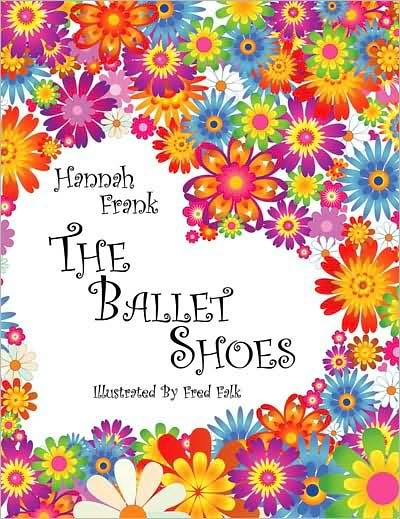 Cover for Hannah Frank · The Ballet Shoes (Paperback Book) (2008)