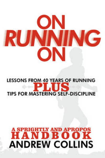Cover for Andrew Collins · On Running On: Lessons from 40 Years of Running (Taschenbuch) (2009)