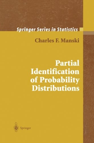 Cover for Charles F. Manski · Partial Identification of Probability Distributions - Springer Series in Statistics (Paperback Book) [Softcover Reprint of the Original 1st Ed. 2003 edition] (2011)