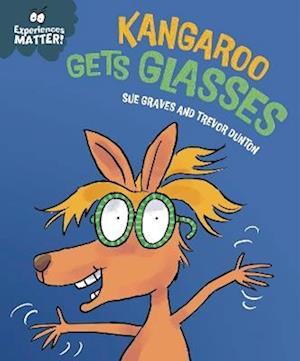 Cover for Sue Graves · Experiences Matter: Kangaroo Gets Glasses - Experiences Matter (Paperback Book) (2026)
