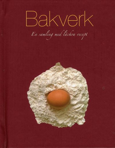 Cover for Ing-Marie Höök-Skärhamn · Bakverk : en samling med läckra recept (Hardcover Book) (2011)