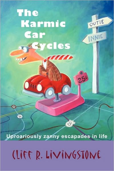 The Karmic Car Cycles - Cliff Livingstone - Książki - AuthorHouse - 9781449008253 - 3 sierpnia 2009