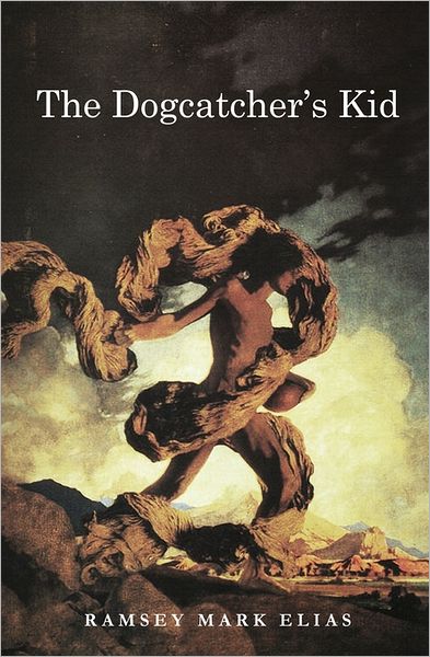 Cover for Ramsey Mark Elias · The Dogcatcher's Kid (Paperback Book) (2010)