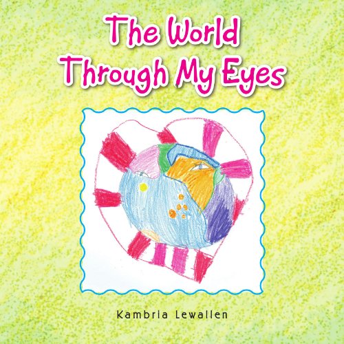 Cover for Kambria Lewallen · The World Through My Eyes (Paperback Book) (2010)