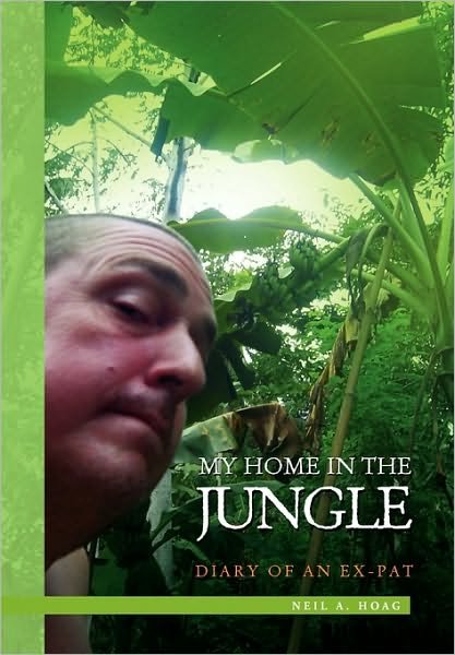 Cover for Neil a Hoag · My Home in the Jungle (Paperback Bog) (2010)