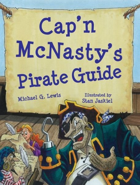 Cap'n Mcnasty's Pirate Guide - Michael Lewis - Bücher - Arcadia Publishing - 9781455625253 - 5. Oktober 2020