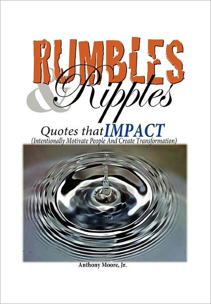 Anthony Jr Moore · Rumbles & Ripples (Taschenbuch) (2011)