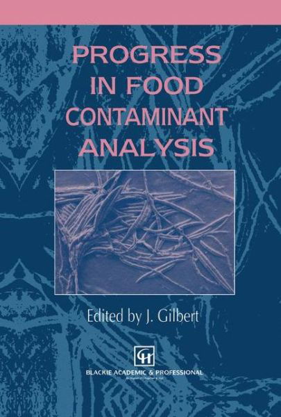 Cover for James Gilbert · Progress in Food Contaminant Analysis (Paperback Book) [Softcover Reprint of the Original 1st Ed. 1996 edition] (2011)