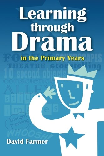 Cover for David Farmer · Learning Through Drama in the Primary Years (Paperback Book) (2011)