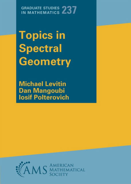 Cover for Michael Levitin · Topics in Spectral Geometry - Graduate Studies in Mathematics (Hardcover Book) (2024)