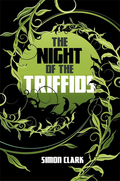 Cover for Simon P. Clark · The Night of the Triffids (Paperback Book)