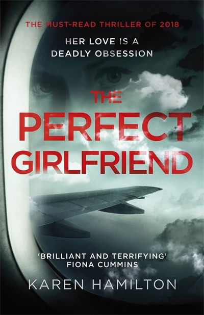 Cover for Karen Hamilton · The Perfect Girlfriend: The gripping and twisted Sunday Times Top Ten Bestseller that everyone's talking about! (Innbunden bok) (2018)