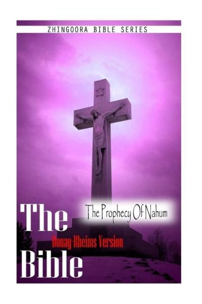 Cover for Douay Rheims · The  Bible, Douay Rheims Version- the Prophecy of Nahum (Paperback Book) (2012)