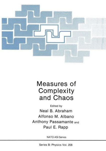 Cover for Neal B Abraham · Measures of Complexity and Chaos - NATO Science Series B (Paperback Bog) [Softcover reprint of the original 1st ed. 1989 edition] (2012)