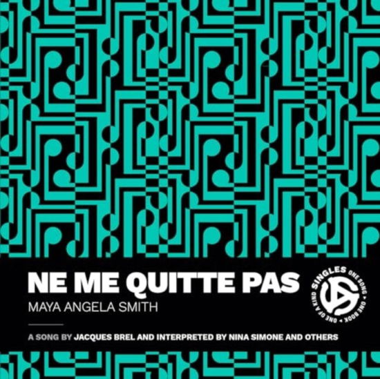 Ne me quitte pas - Singles - Maya Angela Smith - Bøger - Duke University Press - 9781478028253 - 25. februar 2025