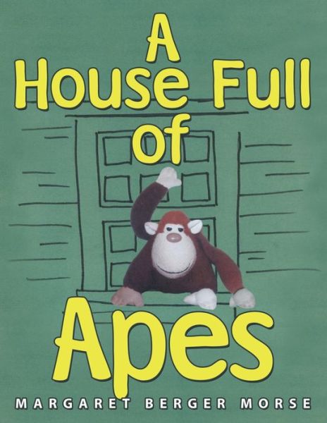 Cover for Margaret Berger Morse · A House Full of Apes (Paperback Book) (2014)