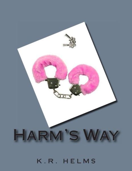 Cover for K R Helms · Harm's Way (Paperback Book) (2012)