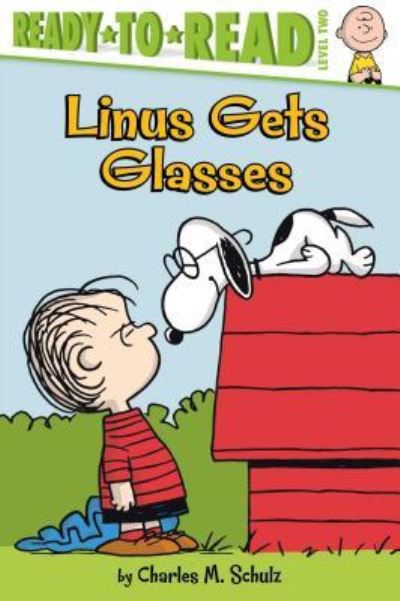 Linus gets glasses - Charles M. Schulz - Livros - Simon Spotlight - 9781481477253 - 13 de dezembro de 2016