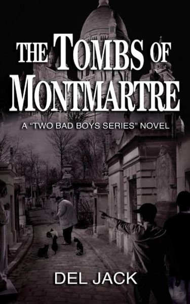 Cover for Del Jack · The Tombs of Montmartre (Paperback Book) (2013)