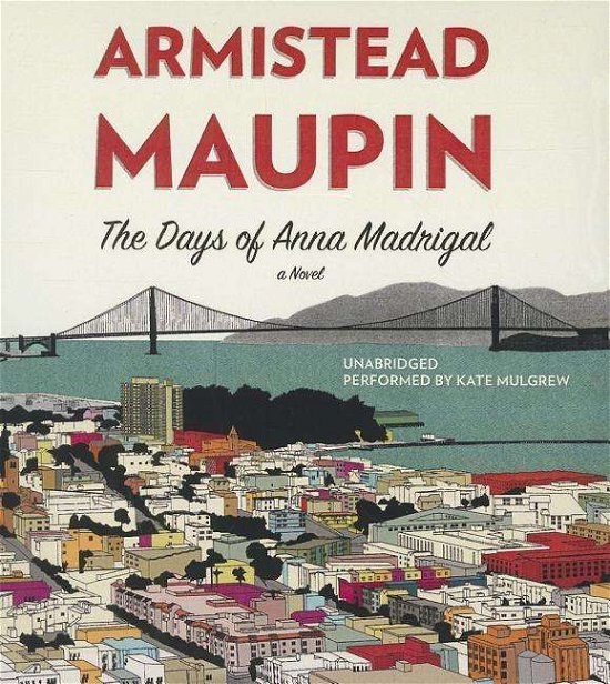 Cover for Armistead Maupin · The Days of Anna Madrigal (CD) (2014)